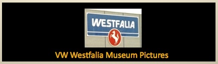 VW Westfalia Museum Pictures